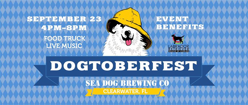 CLIENT NEWS: Sea Dog Brewing, Co Presents “Dogtoberfest” Benefitting Labrador Retriever Rescue of Florida