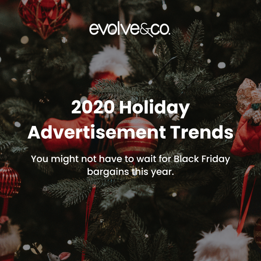 2020 Holiday Advertisement Trends - Evolve & Co