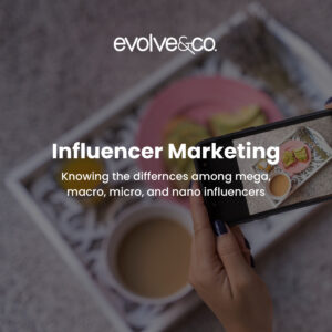 influencer marketing evolve & co