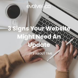 3 Signs Your Website Might Need An Update